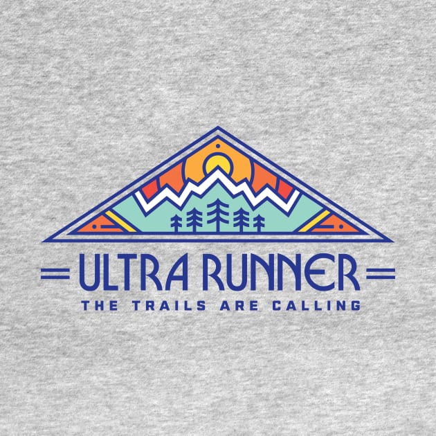 Ultra Runner - The Trails Are Calling by PodDesignShop